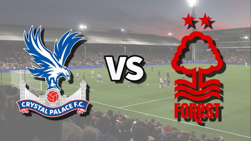 Soi kèo bóng đá Crystal Palace vs Nottingham Forest 20h00 24/8/2025 17 Crystal-Palace-vs-Nottingham-Forest